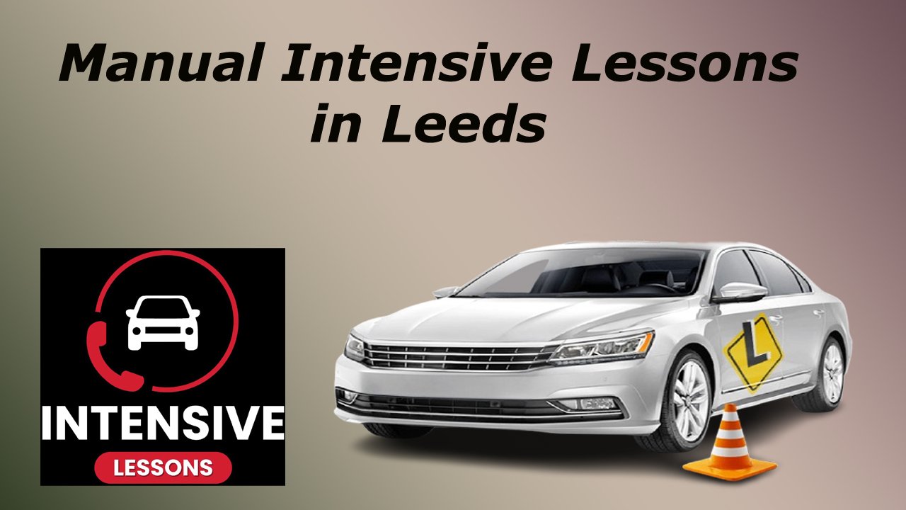Manual Intensive Lessons in Leeds