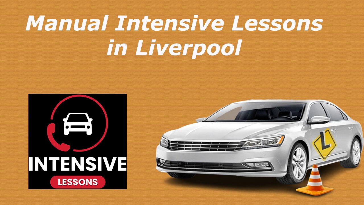 Manual Intensive Lessons in Liverpool