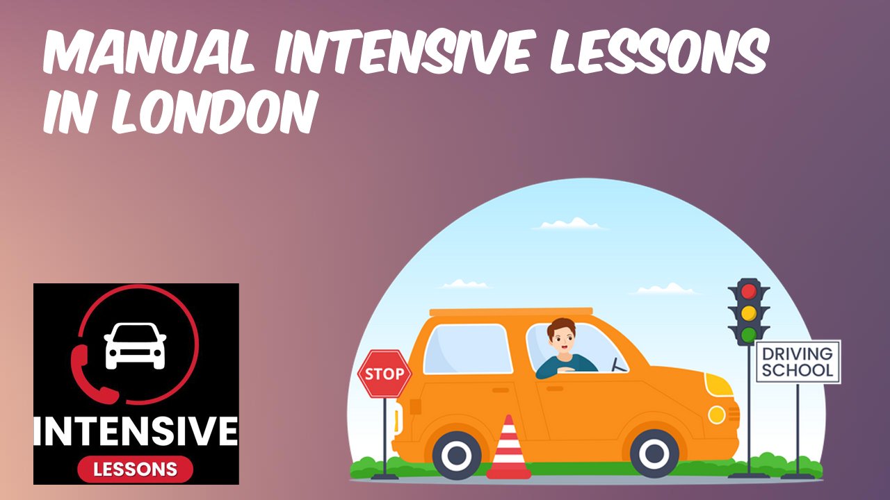 Manual Intensive Lessons in London