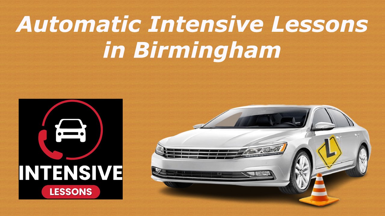 Automatic Intensive Lessons in Birmingham