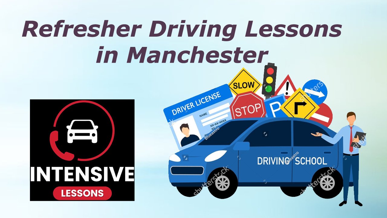 Refresher Driving Lessons in Manchester