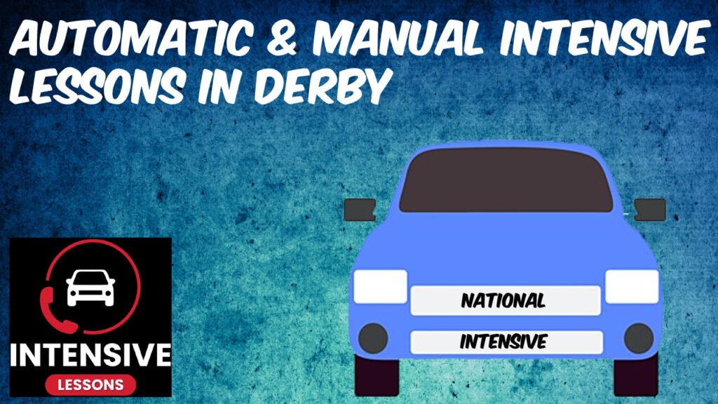 Automatic & Manual intensive lessons in Derby
