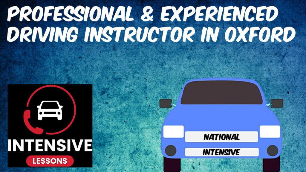 Professional & Experienced Driving Instructor in Oxford