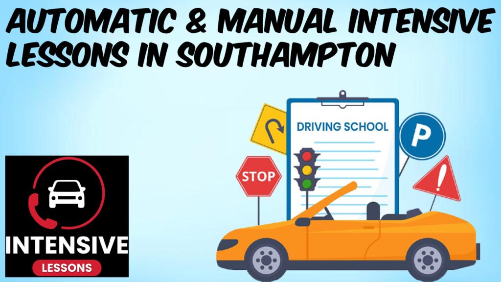 Automatic & Manual intensive lessons in Southampton