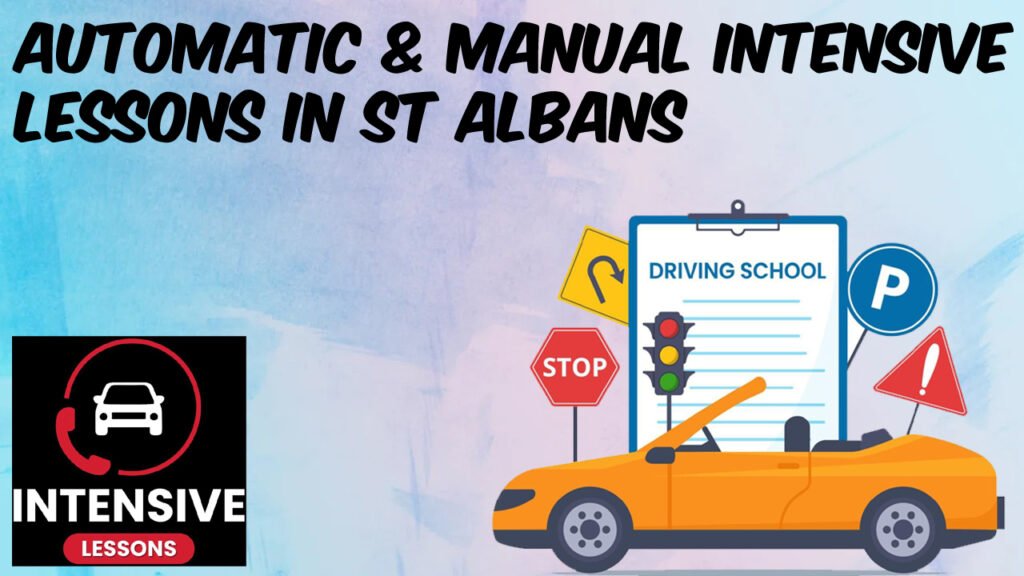 Automatic & Manual intensive lessons in St Albans