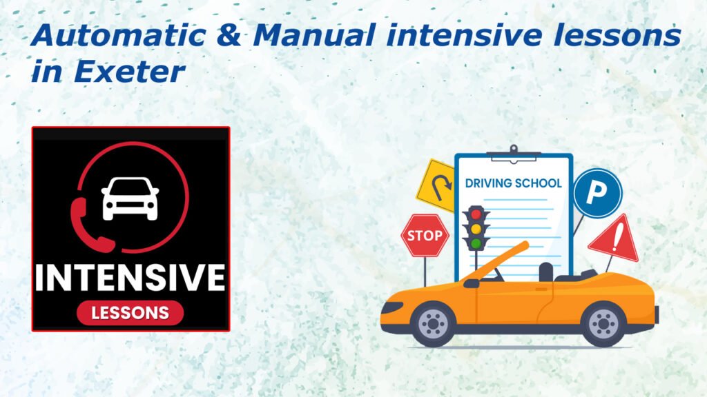 Automatic & Manual intensive lessons in Exeter